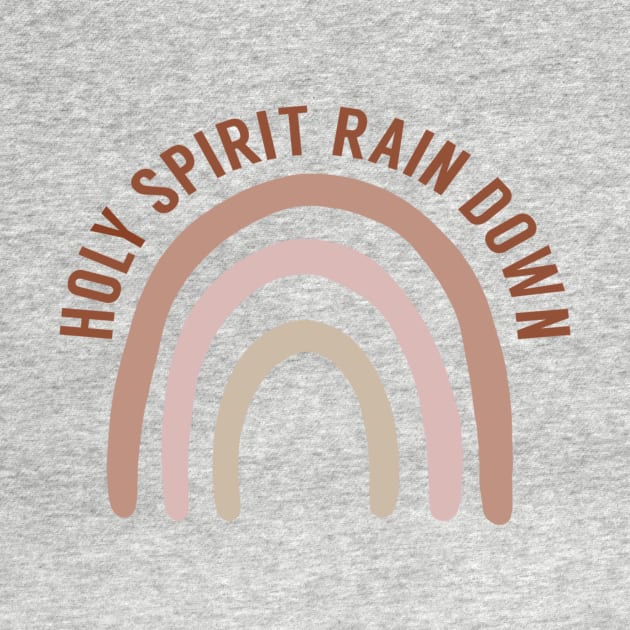 Holy Spirit Rain Down Rainbow by The Dirty Palette